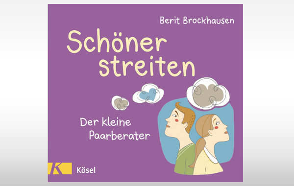 Schöner streiten – Der kleine Paarberater 