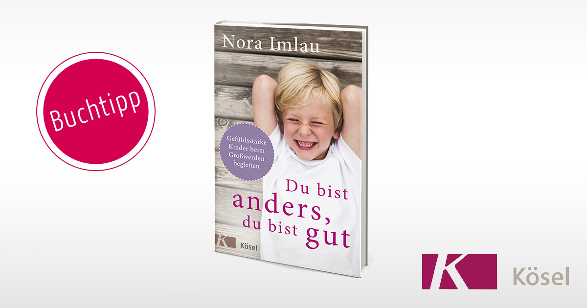 Nora Imlau Du bist anders, du bist gut