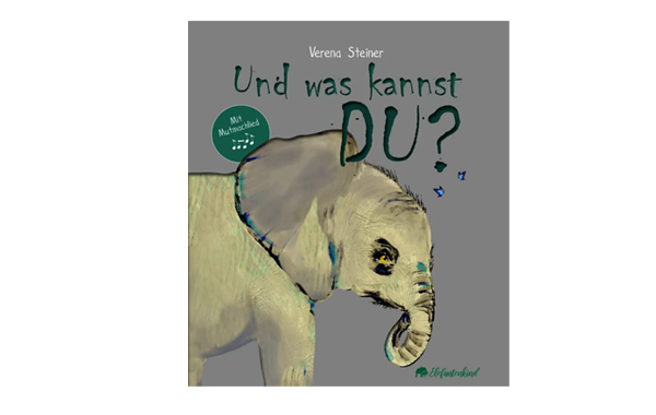 Ein Mutmach-Buch Und was kannst DU?